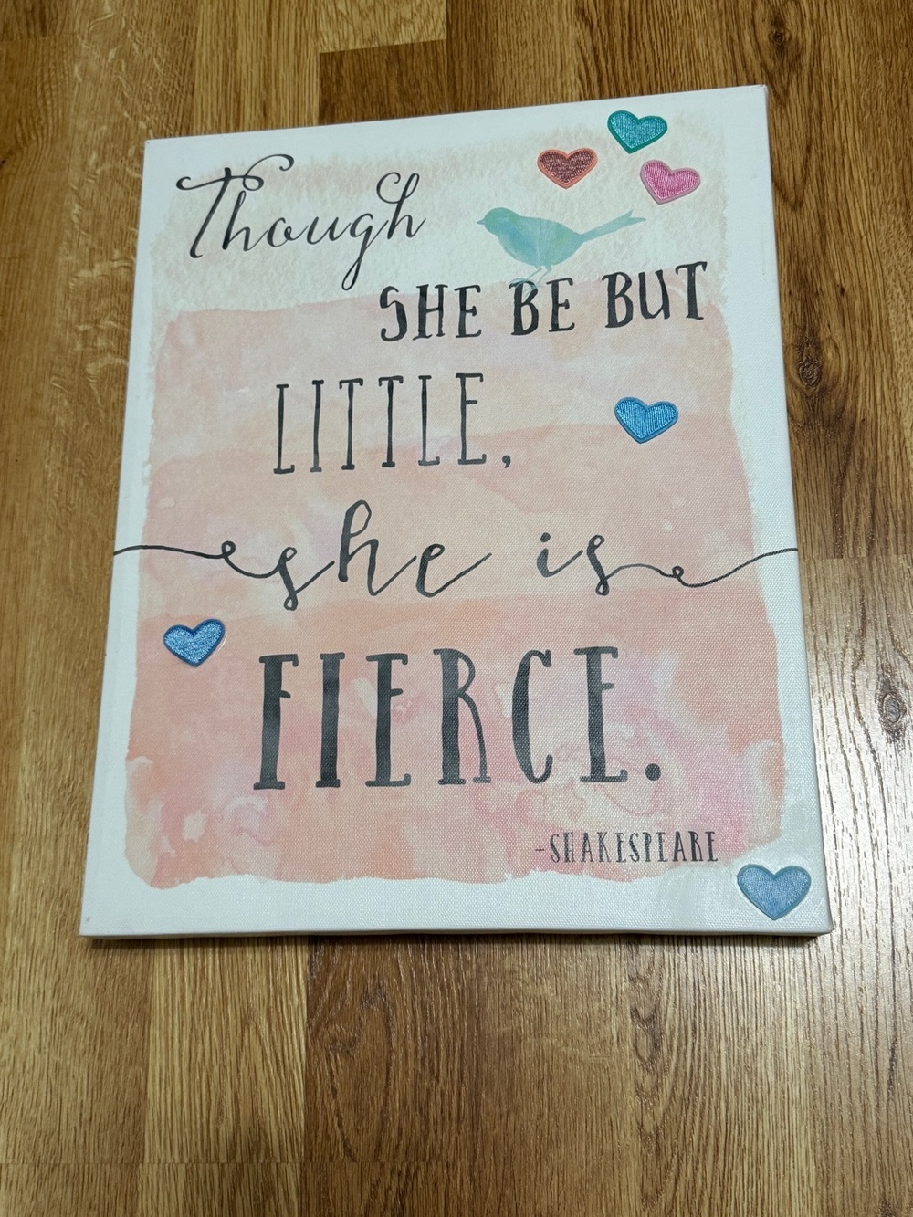 Canvas Art - Shakespeare “Though she be but little, she is fierce.” 11x14